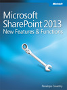 Exploring Microsoft® SharePoint® 2013 (eBook): New Features & Functions